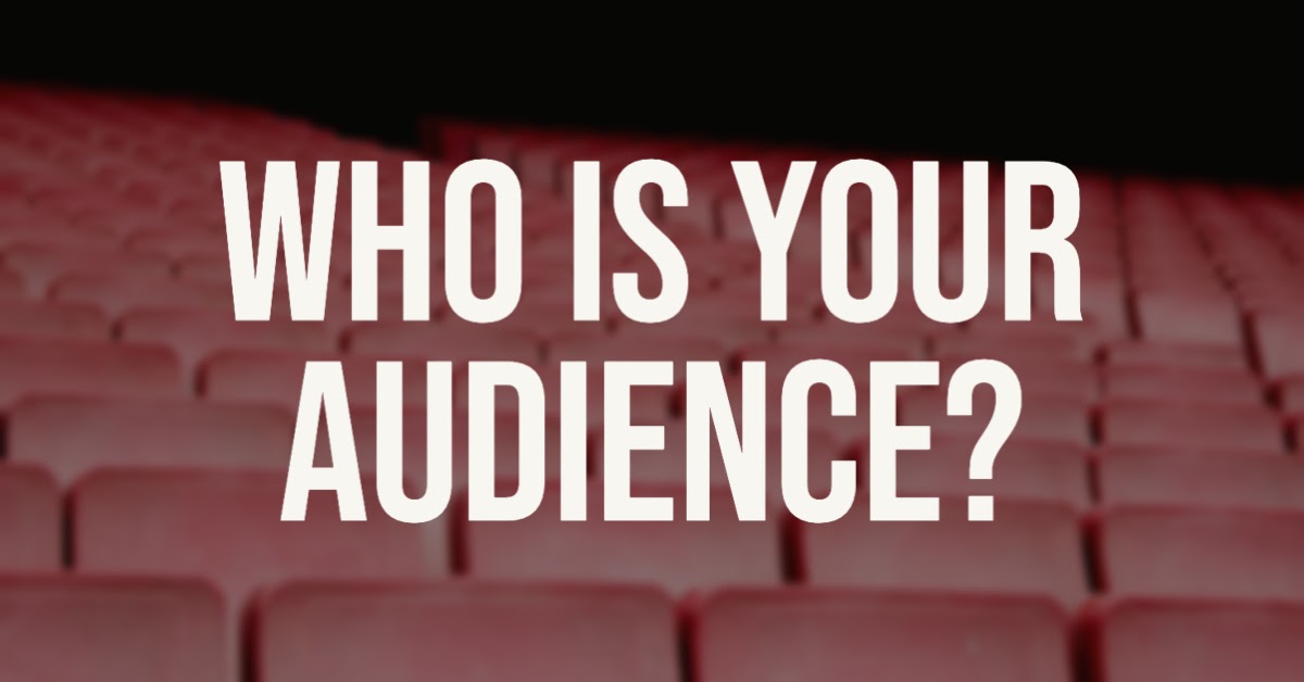 Who is your audience